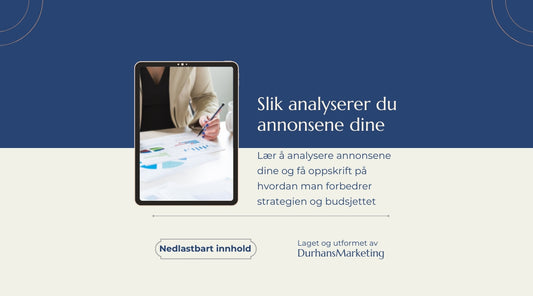 Slik analyserer du annonsene dine | Nedlastbar guide for nybegynnere