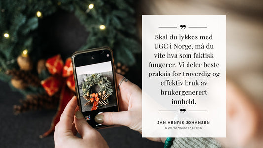 Beste praksis for UGC i Norge – 2025-guide for små bedrifter