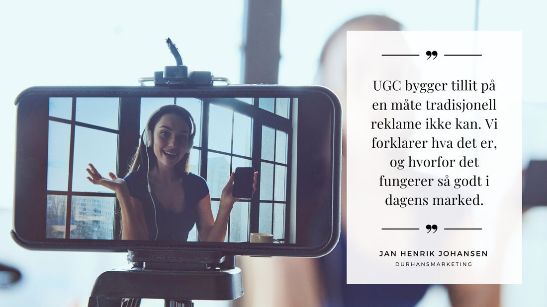 Hva er UGC, og hvorfor fungerer det så godt i markedsføring?